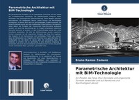 Bruno Ramos Zemero | Parametrische Architektur Mit Bim-Technologie | Taschenbuch
