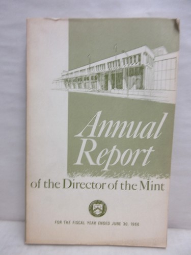 Annual Report of Director of the Mint Production Consumption of Gold Silver 1968