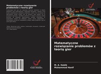 M. A. Habib (U. A.) | Matematyczne Rozwi¿Zanie ProblemóW Z Teori¿ Gier | Buch