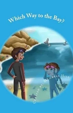 Which Way to the Bay by Mloreas Hill (English) Paperback Book