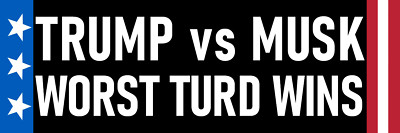 Trump vs Musk Sticker Worst Turd Wins GOP Feud Anti Trump Anti Musk Stickers