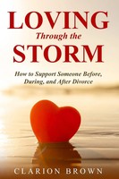 Loving Through The Storm Clarion Brown Taschenbuch Englisch 2025 Divorce Help