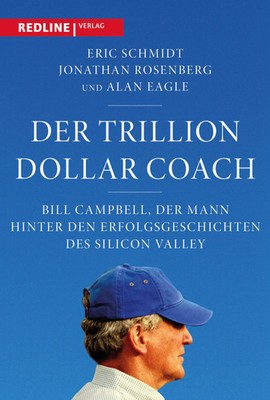 Der Trillion Dollar Coach | Eric Schmidt (u. a.) | Buch | 224 S. | Deutsch