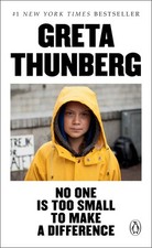 No One Is Too Small to Make a Difference by Thunberg, Greta
