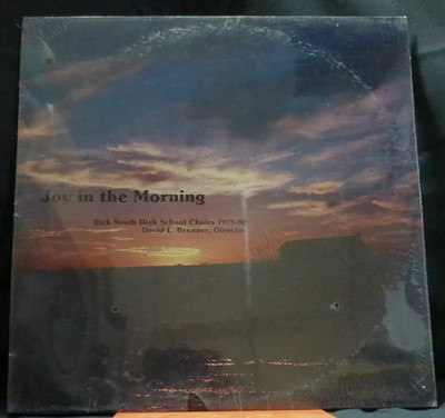 Rich South Highschool Choirs - Joy In The Morning 1980 Private Press New Sealed
