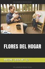 FLORES DEL HOGAR: JUREME OBRA N 02 (SPANISH EDITION) By Reyes Juan D E Jesus