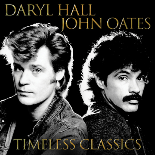 Daryl Hall and John Oates Timeless Classics (CD) Album
