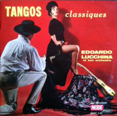 LP Edoardo Lucchina E La Sua Orchestra Tangos Classiques NEAR MINT Mode Disqu