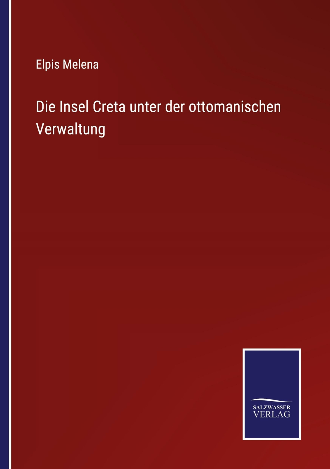 Die Insel Creta Unter Der Ottomanischen Verwaltung | Buch |
