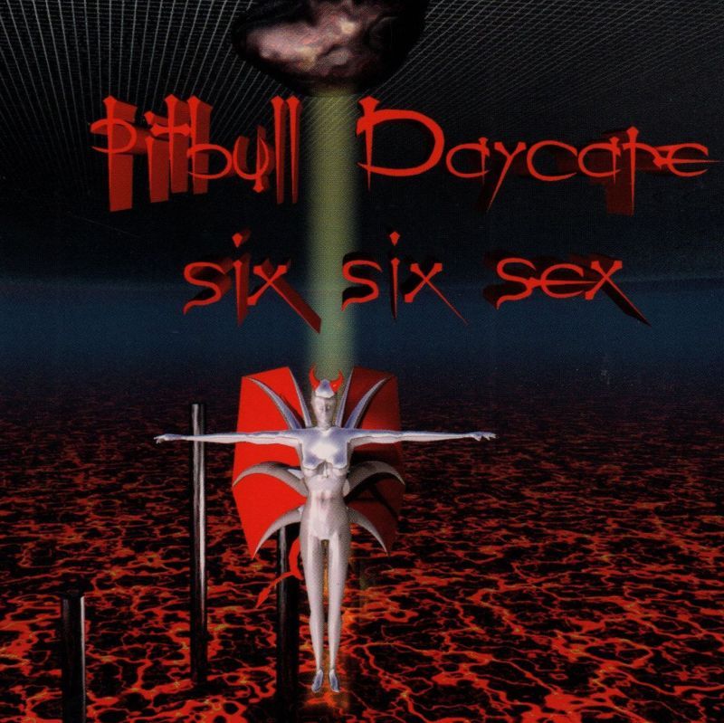 Pitbull Daycare(CD Album)Six Six Six-MIA-0045702 MIA-Germany-1998-New