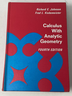 1970 Calculus With Analytic Geometry - Hardcover, by  Richard E Johnson 4th Ed.