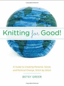 Knitting for Good!: A Guide to Creating Personal, Social... | Buch | Zustand gut