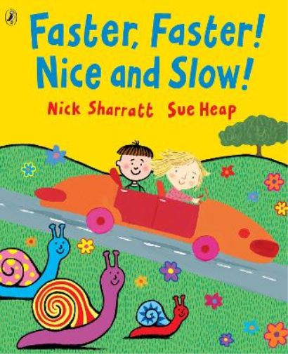 Nick Sharratt Sue Heap Faster, Faster, Nice and Slow (Tascabile)