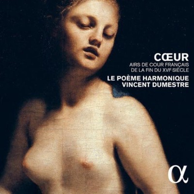 Le Poeme Harmonique Coeur: Airs De Cour Français De La Fin Du XVie Siècle (CD)