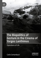 Carlo Comanducci | The Biopolitics Of Gesture In The Cinema Of Yorgos Lanthimos
