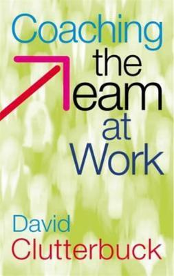 Coaching the Team at Work - paperback, 9781904838081, David Clutterbuck