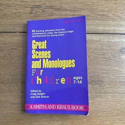 Great Scenes and Monologues for Children (Young Actors Series) by Craig Slaight