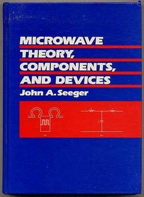 Microwave Theory, Components, and Devices By Seeger