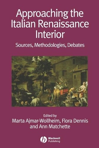 Thumbnail - Marta Ajmar-wollheim Approaching The Italian Renaissance Interior