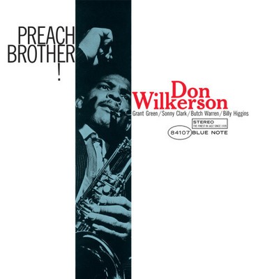 PREACH BROTHER! (BLUE NOTE CLASSIC VINYL SERIES) by Don Wilkerson