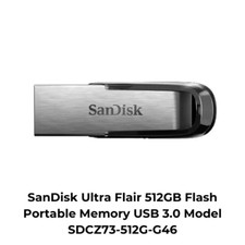 SanDisk Ultra Flair 512GB Flash Portable Memory USB 3.0 Model SDCZ73-512G-G46