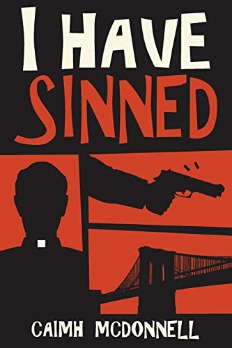 I Have Sinned (McGarry Stateside),Caimh McDonnell