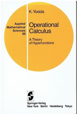 Yosida, Kosaku - Operational Calculus: A Theory Of Hyperfunctions (Applied Mathe