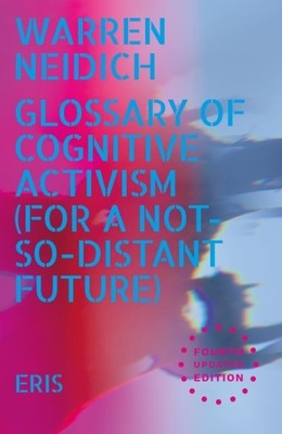 Glossary of Cognitive Activism : For a Not So Distant Future, Paperback by Ne...