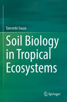 Soil Biology in Tropical Ecosystems - 9783031009662