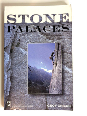 Stone Palaces- Geof Childs- Paperback Mountaineering book used GOOD