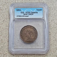 1841 Hard Times Token HT-64 Bentonian Currency Mint Drop ICG VF30 Whizzed Copper