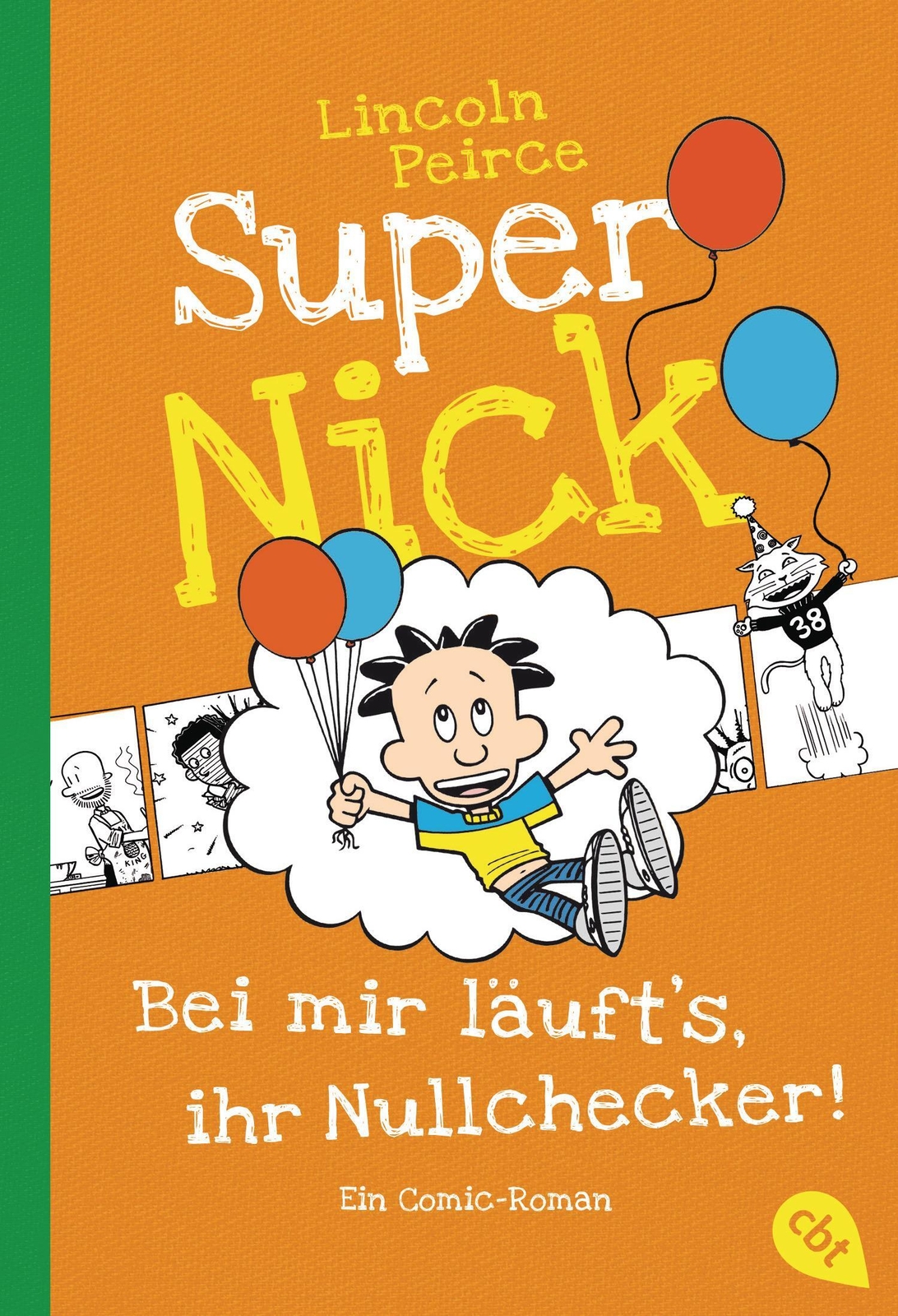 Thumbnail - Super Nick - Bei Mir Läuft's, Ihr Nullchecker | Lincoln Peirce |