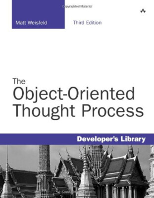The Object-Oriented Thought Process Paperback Matt Weisfeld