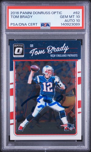 2016 PANINI DONRUSS OPTIC #62 TOM BRADY PSA 10 DNA AUTO 10