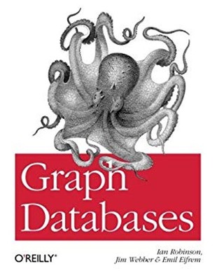 Graph Databases Paperback Ian, Webber, Jim, Eifrem, Emil Robinson