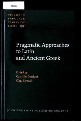 Pragmatic Approaches to Latin and Ancient Greek. Studies in Language Companion S