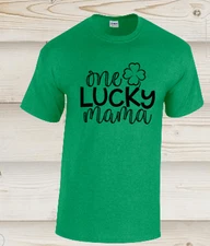 ONE LUCKY MAMA T Shirt ST PATRICK'S DAY Women's Tee Shirt S-2XL Multiple Colors