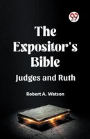 Robert A. Watson | The Expositor's Bible Judges And Ruth | Taschenbuch (2024)