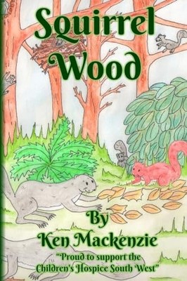 Squirrel Wood by Mackenzie, Mr Ken Paperback / softback Book The Fast Free