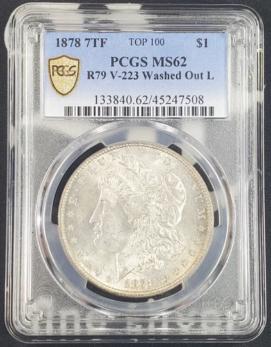 1878 7TF US Morgan Silver Dollar - PCGS Graded MS 62 "R-79 V-223"