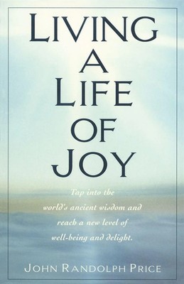Living a Life of Joy John Randolph Price Taschenbuch Einband - flex.(Paperback)