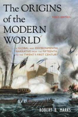 The Origins of the Modern World: A Global and Environmental Narrative fro - GOOD