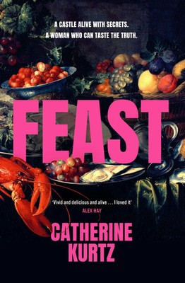 Feast Catherine Kurtz Taschenbuch 324 S. Englisch 2026 Quercus Publishing Plc