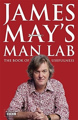 James May's Man Lab: The Book of Usefulness, May, James, Used; Good Book