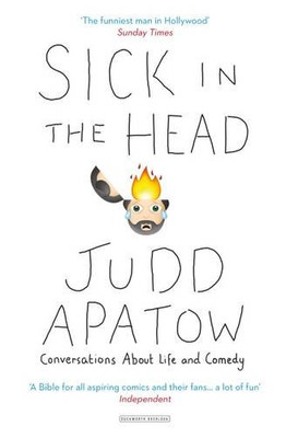 Krank im Kopf: Gespräche über Leben und Komödie - Judd Apatow