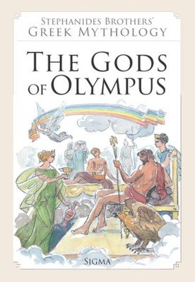 The Gods of Olympus (Stephanides Brothers' Greek Mythology)