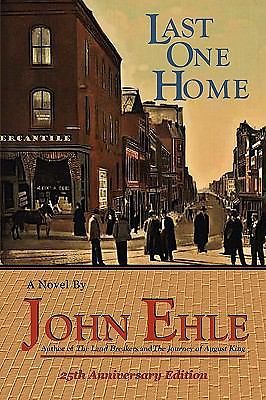 Last One Home by John Ehle (2009, Trade Paperback)
