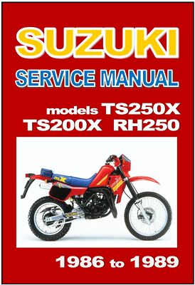 SUZUKI Workshop Manual TS250X TS200X RH250 1986 1987 1988 1989