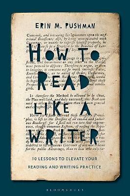 How to Read Like a Writer: 10 Lessons to Elevate Your Reading and Writing...