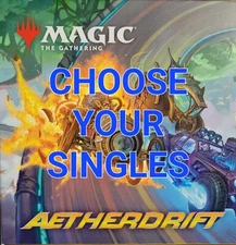MTG AETHERDRIFT DFT - Choice of Singles - Pack Fresh - Magic the Gathering